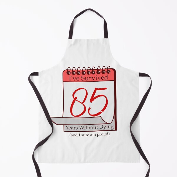 Item preview, I've Survived 85 Years designed and sold by RinozaRose.