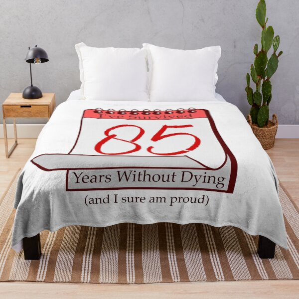 Item preview, I've Survived 85 Years designed and sold by RinozaRose.