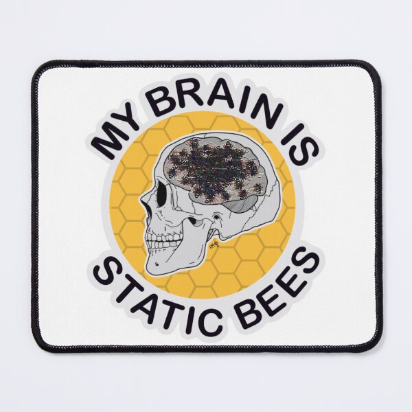 Item preview, My Brain is Static Bees designed and sold by HachiMitsuArt.
