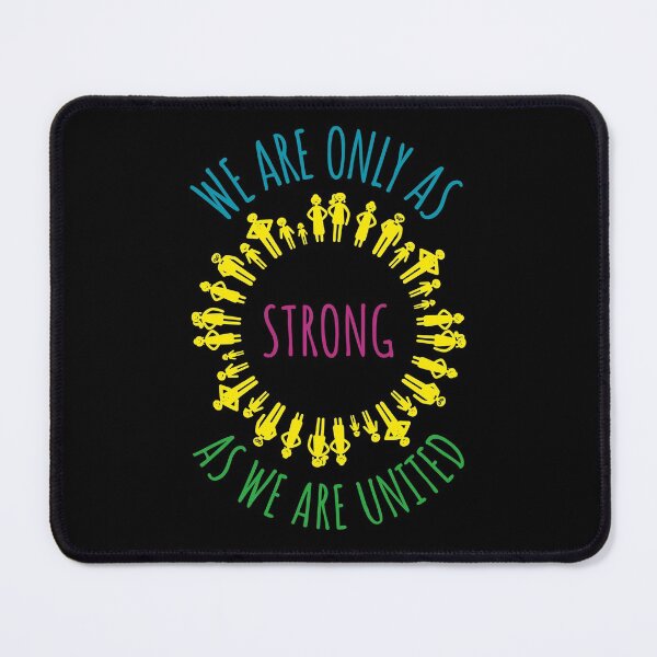 Item preview, We are only as strong as we are united designed and sold by FabulousBites.