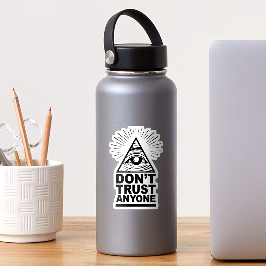 Don't Trust Anyone Sticker