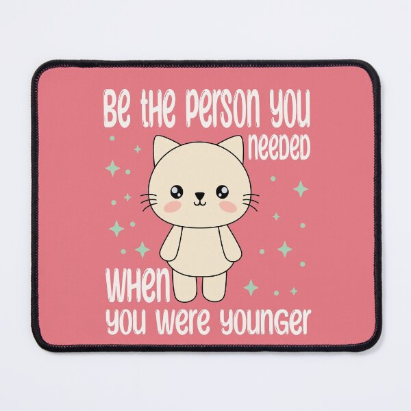 Item preview, Be The Person You Needed When You Were Younger designed and sold by samah82.