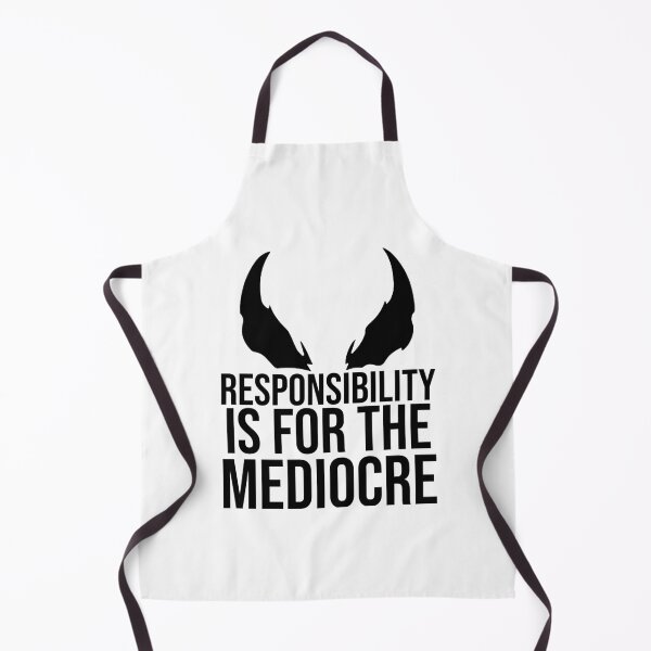 Item preview, Responsibility is for the Mediocre Quote designed and sold by sarahxxdll.