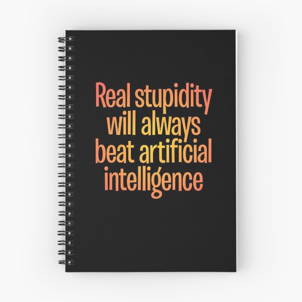 Item preview, Real stupidity will always beat artificial intelligence. v.2 designed and sold by x1brett.