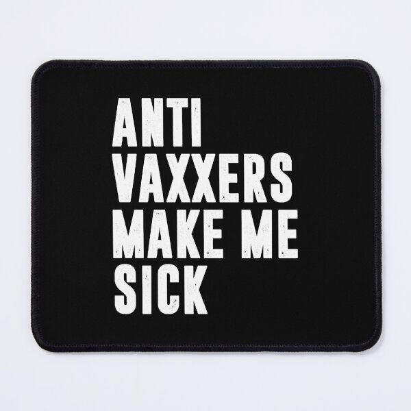 Item preview, Anti vaxxers make me sick - get vaccinated designed and sold by duongthachth.