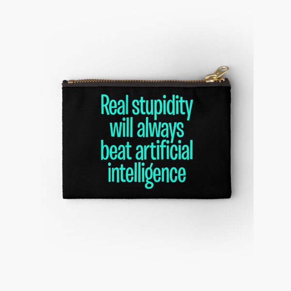 Item preview, Real stupidity will always beat artificial intelligence. v.4 designed and sold by x1brett.