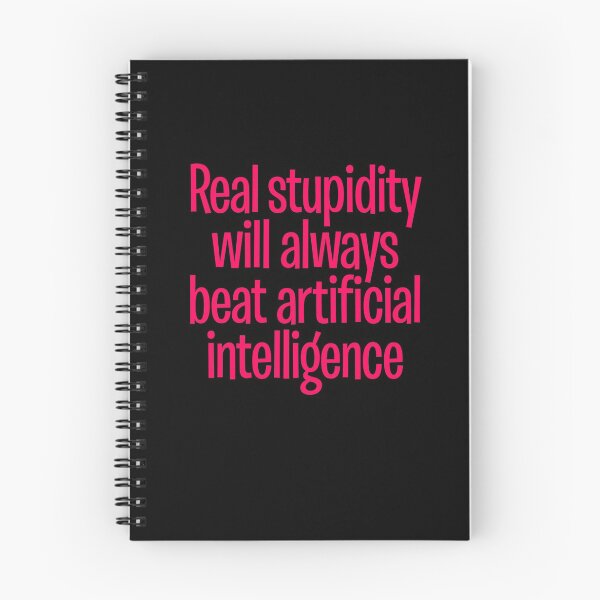 Item preview, Real stupidity will always beat artificial intelligence. v.6 designed and sold by x1brett.
