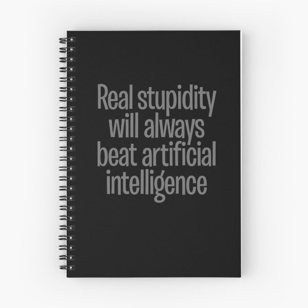 Item preview, Real stupidity will always beat artificial intelligence. v.7 designed and sold by x1brett.