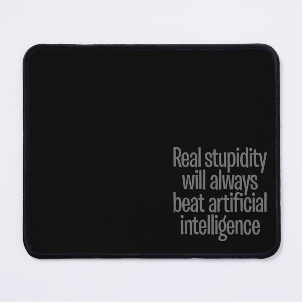 Item preview, Real stupidity will always beat artificial intelligence. v.7 designed and sold by x1brett.
