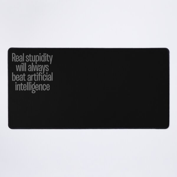 Item preview, Real stupidity will always beat artificial intelligence. v.7 designed and sold by x1brett.