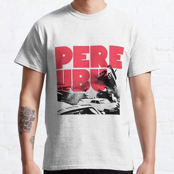 Pere Ubu T-Shirts for Sale | Redbubble