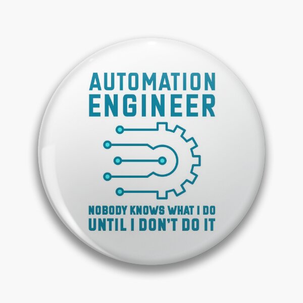 Item preview, Automation Engineer, Nobody Knows What I Do Until I Don't Do It designed and sold by TashaVector.