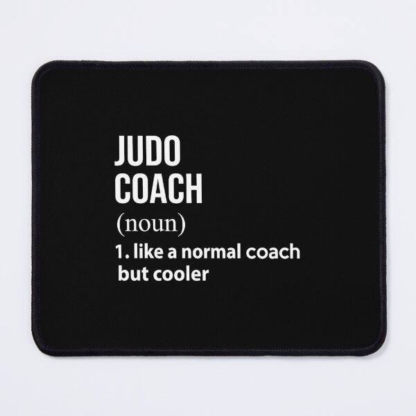 Item preview, Judo coach like a normal coach but cooler designed and sold by thanhmaidesign.