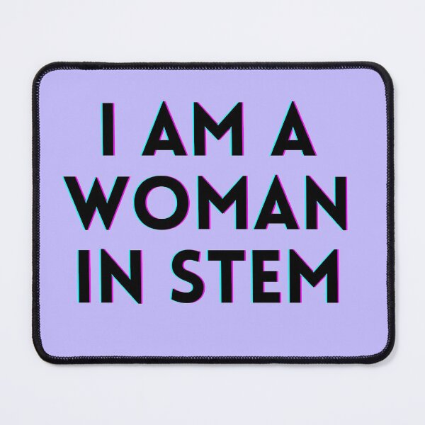 Item preview, i am a woman in stem designed and sold by MCD-Art.