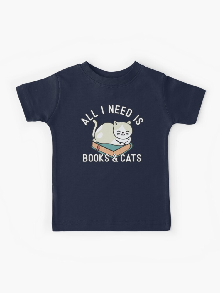 All I Need Is Books & Cats T-Shirt Books And Cats Art Tee All I Need Is Books & Cats T-Shirt Books And Cats Art Tee