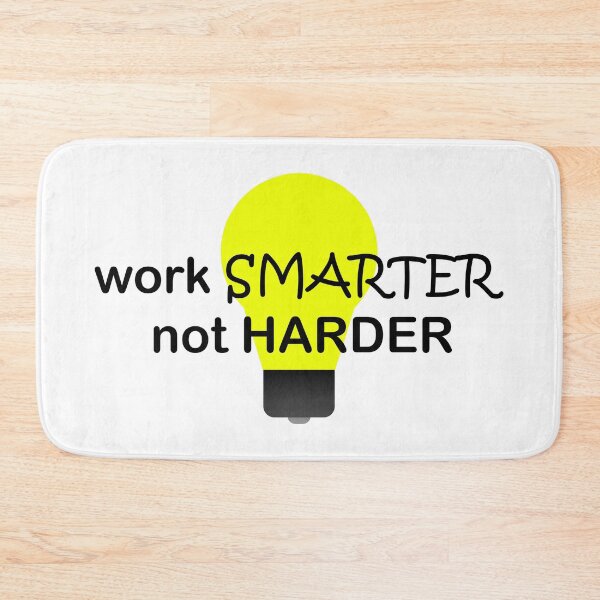 Item preview, Work Smarter Not Harder designed and sold by KheinJohn.