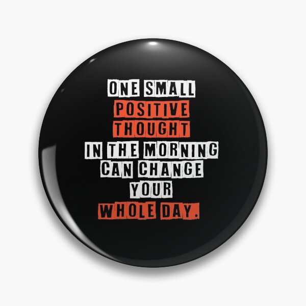 Item preview, One Small Positive Thought In The Morning Can Change Your Whole Day 2021 designed and sold by h2qhoangquoc.