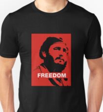 Freedom Fidel Castro Unisex T-Shirt