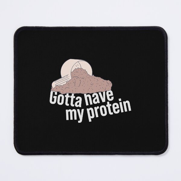 Item preview, Protein Shake - Gotta Have My Protein - Whey Nutrition   designed and sold by duongthachth.