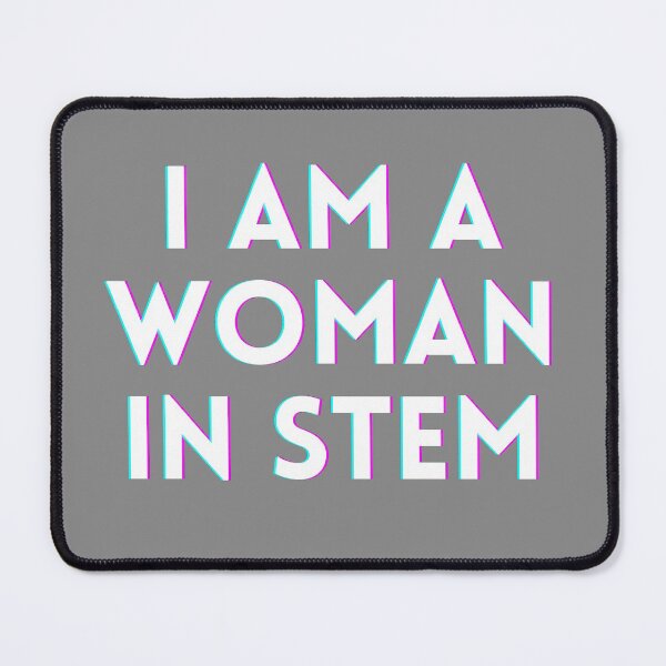 Item preview, i am a woman in stem designed and sold by MCD-Art.