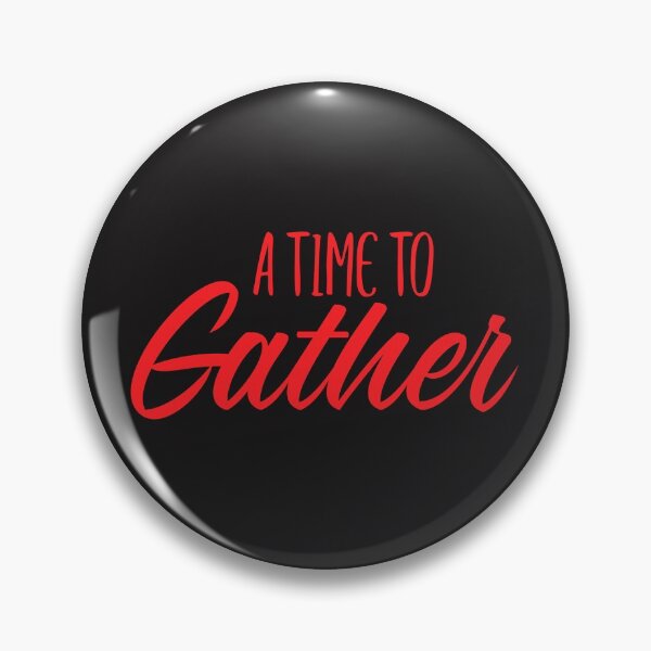 Item preview, A time to gather. designed and sold by UNITEES21.