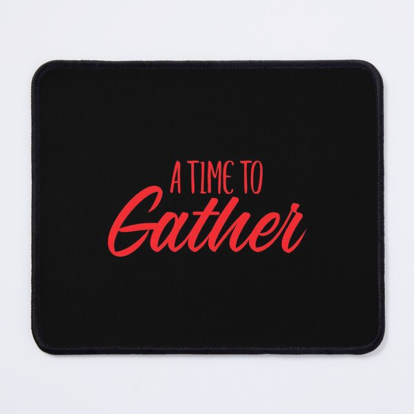 Item preview, A time to gather. designed and sold by UNITEES21.