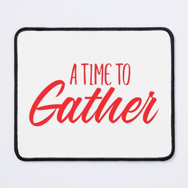 Item preview, A time to gather. designed and sold by UNITEES21.