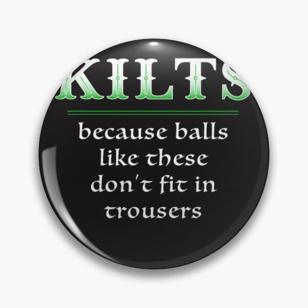 Item preview, Kilts balls like dont fit trousers designed and sold by Themngocbao.