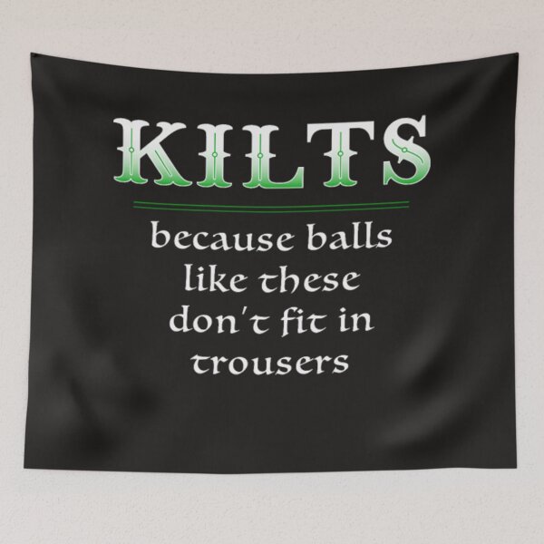Item preview, Kilts balls like dont fit trousers designed and sold by Themngocbao.