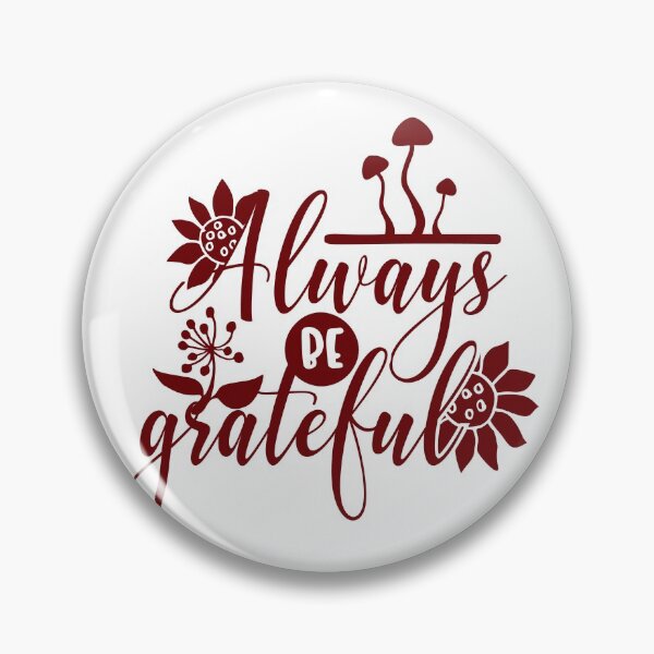 Item preview, Always be grateful. designed and sold by UNITEES21.