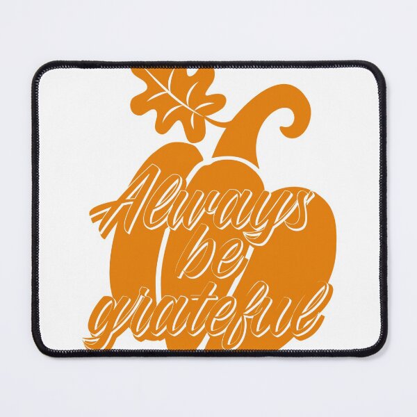 Item preview, Always be grateful. designed and sold by UNITEES21.