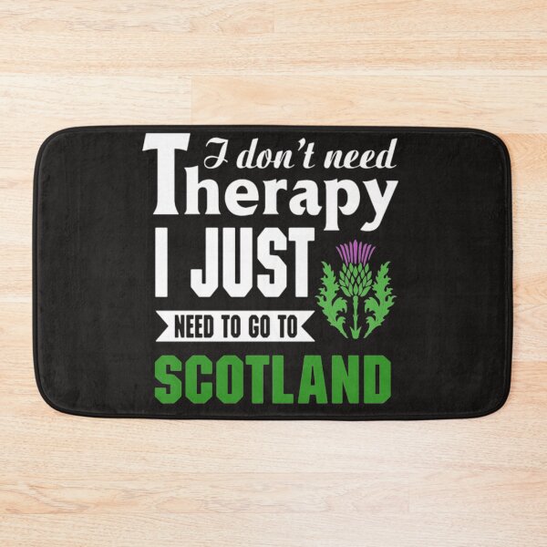 Item preview, Need Therapy just go to Scotland designed and sold by Themngocbao.