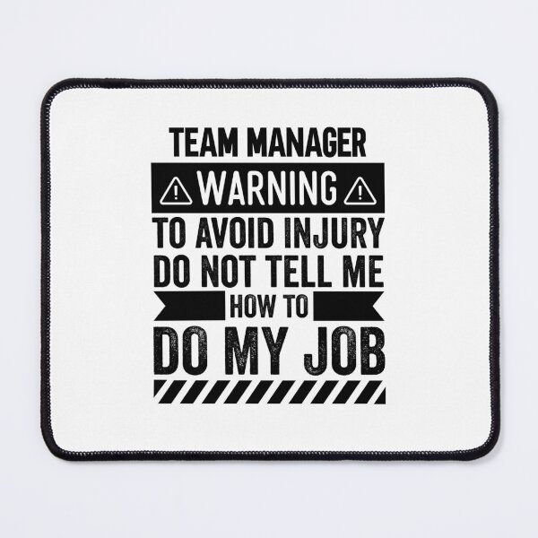 Item preview, Team Manager Warning designed and sold by wittyshop.