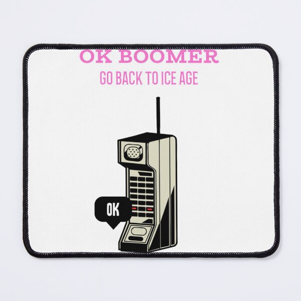Item preview, Ok Boomer Go Back To Ice Age   designed and sold by NSTLG.