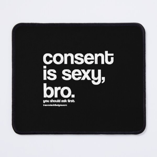 Item preview, Consent is sexy, bro. designed and sold by dangxuantam4.