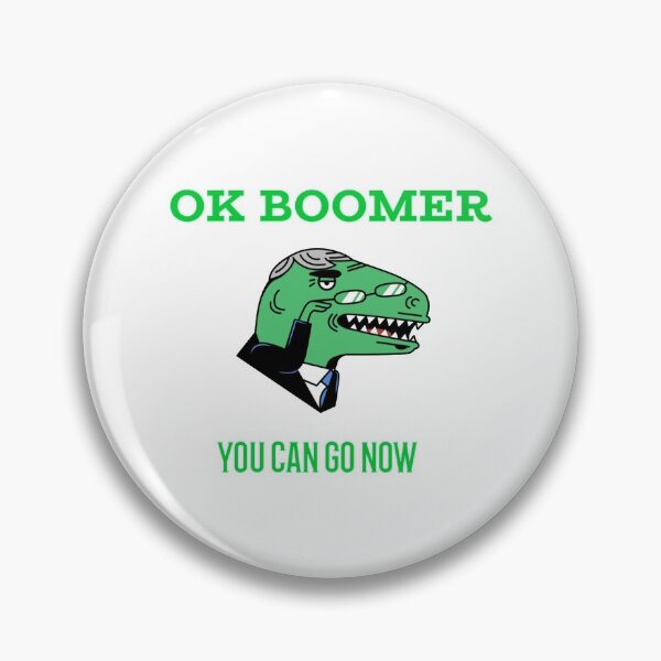 Item preview, Ok Boomer You Can Go Now    designed and sold by NSTLG.