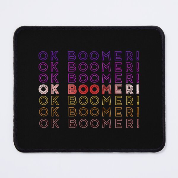 Item preview, OK Boomer!    designed and sold by NSTLG.
