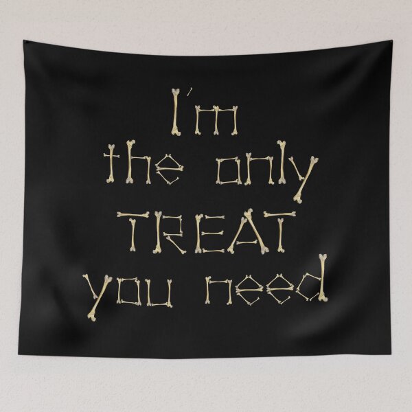 Item preview, I’m the only treat you need designed and sold by ArtSCPdesign.