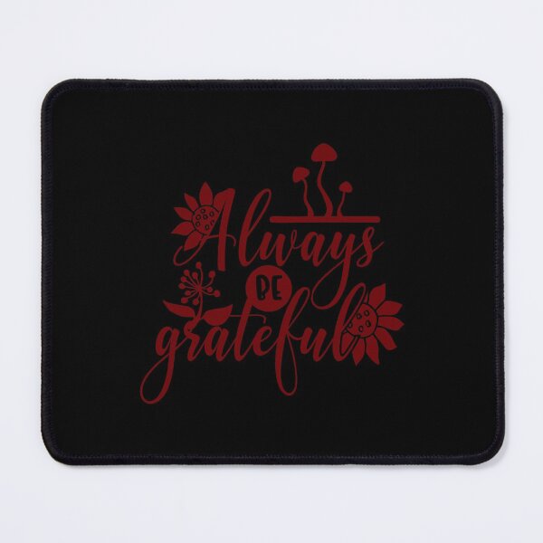 Item preview, Always be grateful. designed and sold by UNITEES21.
