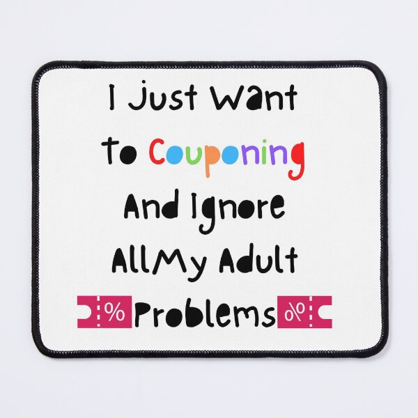 Item preview, I Just Want To Couponing And Ignore All My Adult Problems Funny T-shirt men gift women gift designed and sold by InnovantDesigns.