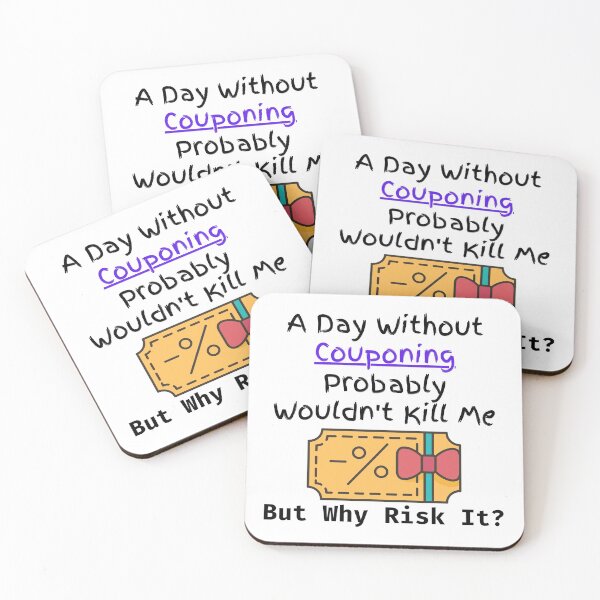 Item preview, A Day Without Couponing Probably Wouldn't Kill Me But Why Risk It? Funny T-shirt men gift women gift designed and sold by InnovantDesigns.