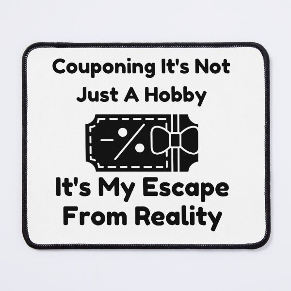Item preview, Couponing It's Not Just A Hobby It's My Escape From Reality Funny T-shirt men gift women gift designed and sold by InnovantDesigns.