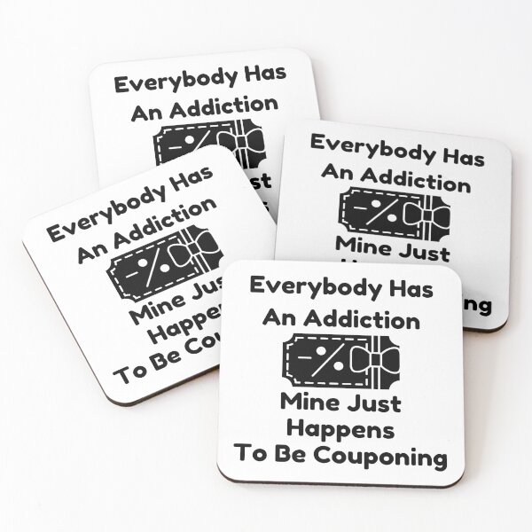 Item preview, Everybody Has An Addiction Mine Just Happens To Be Couponing Funny T-shirt men gift women gift designed and sold by InnovantDesigns.