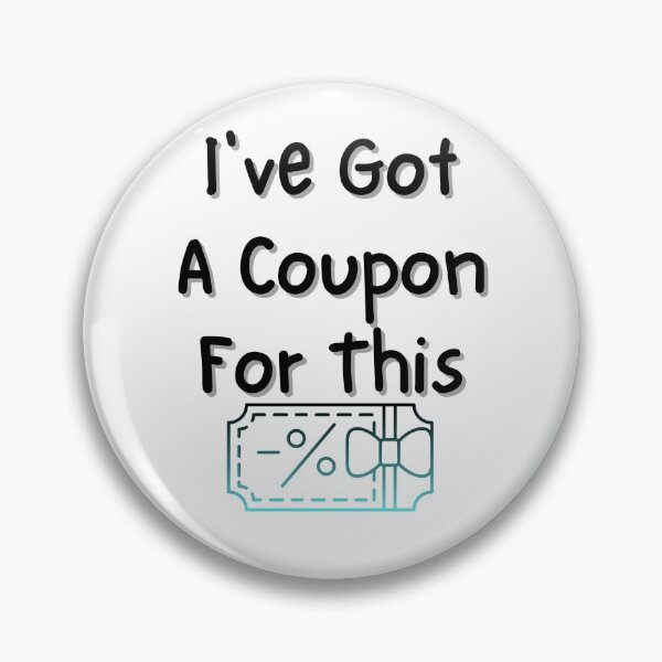 Item preview, I've Got A Coupon For This Funny T-shirt men gift women gift designed and sold by InnovantDesigns.