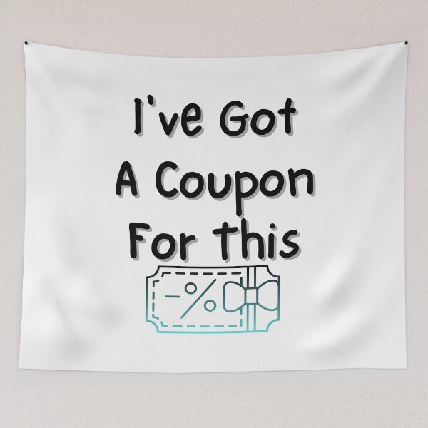 Item preview, I've Got A Coupon For This Funny T-shirt men gift women gift designed and sold by InnovantDesigns.