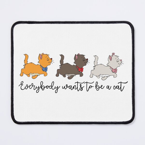 Item preview, Everybody wants to be a cat designed and sold by Thingamabobbidi.