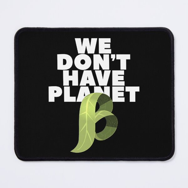 Item preview, We Do not Have Planet B Stop Climate Change designed and sold by Urosek.