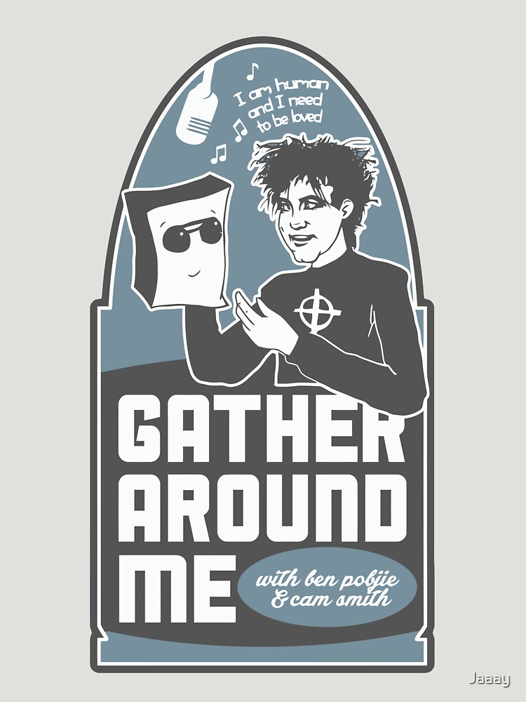 Gather Around Me by Jaaay