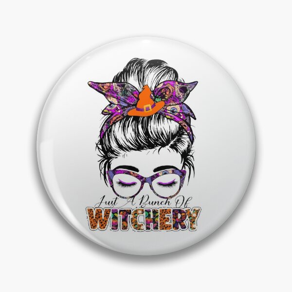 Item preview, Just A Bunch Of Witchery Messy Bun Halloween Witchy designed and sold by FelicianFurlong.