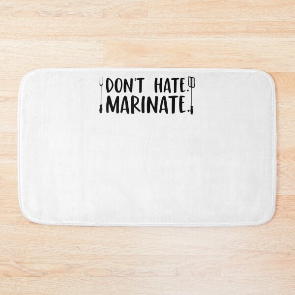 Item preview, Dont Hate Marinate Funny Grilling Marinade Bbq Smoking Meat designed and sold by FelicianFurlong.